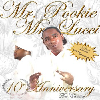 Исполнитель Mr. Pookie feat. Mr. Lucci, альбом 10th Anniversary: Tha Classicc