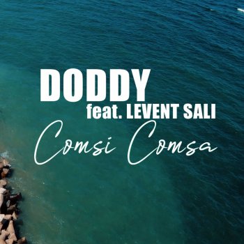 Doddy feat. Levent Sali Comsi comsa