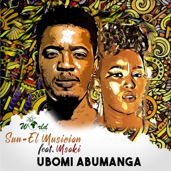 Sun-El Musician Ubomi Abumanga (feat. Msaki) [Radio Edit]