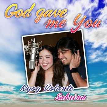 Nyoy Volante feat. Sabrina God Gave Me You