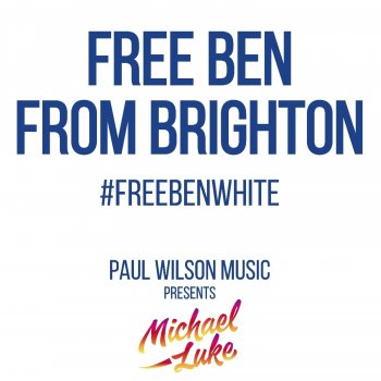 Paul Wilson Free Ben from Brighton