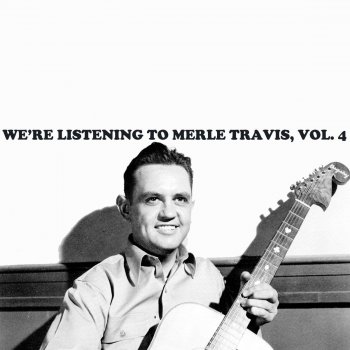 Merle Travis When My Baby Double Talk To Me