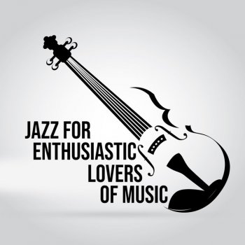 Исполнитель Pure Jazz Factory, альбом Jazz for Enthusiastic Lovers of Music