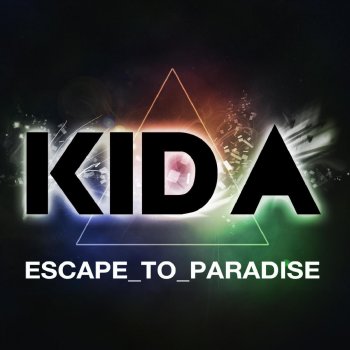 Kid A Escape to Paradise