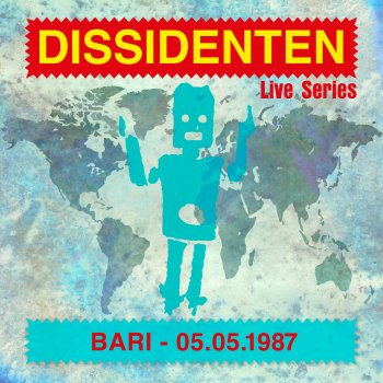 Исполнитель Dissidenten, альбом Live Series - Bari 05/1987