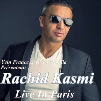 Rachid Kasmi Lihodia (Live)