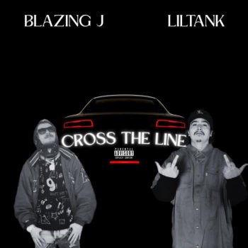 Исполнитель Blazing J, альбом Cross The Line