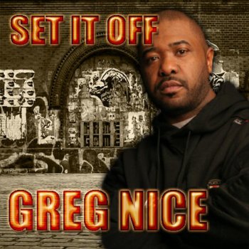 Greg Nice Set It Off