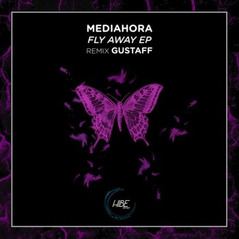 Mediahora Fly Away (Gustaff Remix)