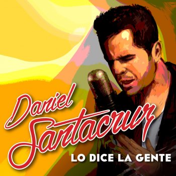 Daniel Santacruz Si Digo Te Amo