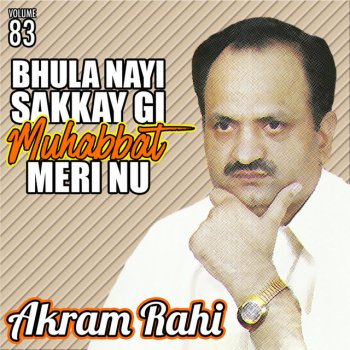 Akram Rahi Bhula Nayi Sakkay Gi
