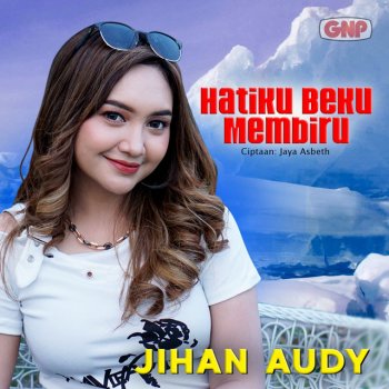 Jihan Audy Hatiku Beku Membiru