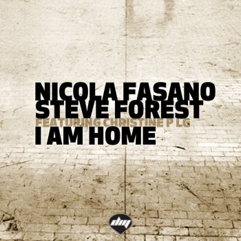 Nicola Fasano feat. Steve Forest & Christine P LG I Am Home - Instrumental Mix