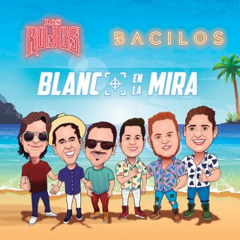 Los Rojos feat. Bacilos Blanco En La Mira
