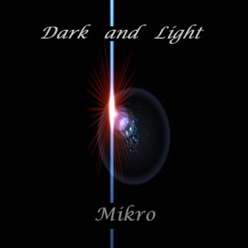 Mikro Dark and Light