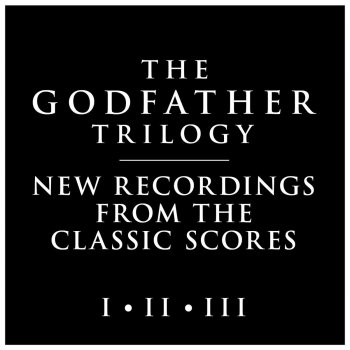 The City of Prague Philharmonic Orchestra feat. Crouch End Festival Chorus The Godfather Waltz (From "The Godfather")