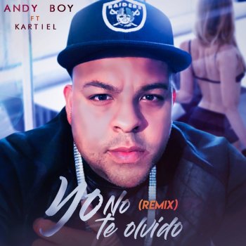 Andy Boy feat. Kartiel Yo No Te Olvido (Remix)