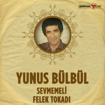 Yunus Bülbül Felek Tokadı