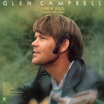 Glen Campbell Give Me Back That Old Familiar Feeling