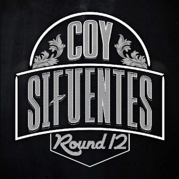 Coy Sifuentes feat. Diktadores & Cray-Z Diktadores