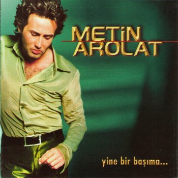 Metin Arolat Seni Bana Vermeselerde