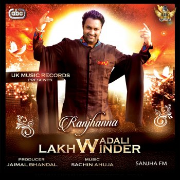 Lakhwinder Wadali Ranjhanna (with Sachin Ahuja)