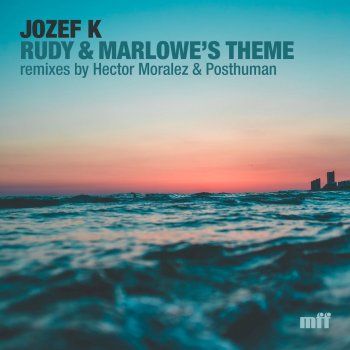 Jozef K Rudy & Marlowe's Theme