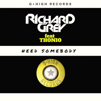 Richard Grey feat. Thonio Need Somebody (Instrumental Mix)