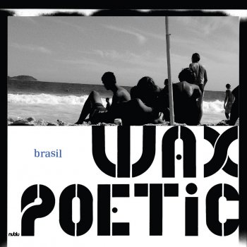 Wax Poetic feat. Otto Dagmar Nao Tava Nao (with Otto)