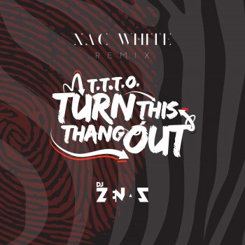 DJ Zenas feat. XAC White T.T.T.O. (Turn This Thang Out) - XAC White Remix