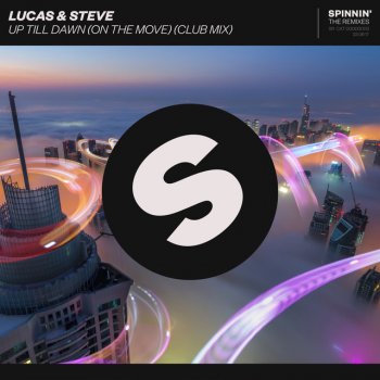 Lucas & Steve Up Till Dawn (On the Move) [Club Radio Mix]