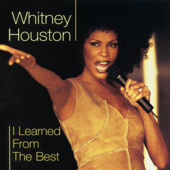 Whitney Houston I Learned From The Best (Original Version)