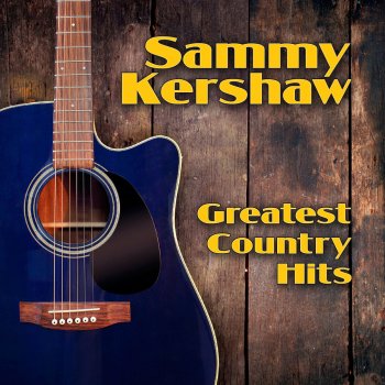 Sammy Kershaw Love Of My Life (Re-recorded / Remastered)