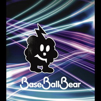Base Ball Bear 透明26時