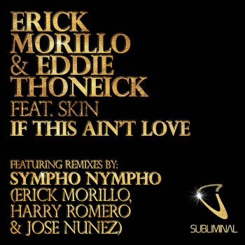 Erick Morillo feat. Eddie Thoneick & Skin If This Ain't Love (Radio Edit)