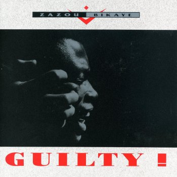 Zazou Bikaye Guilty