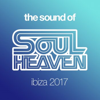 Melvo Baptiste The Sound of Soul Heaven Ibiza 2017 Mix 2 (Continuous Mix)