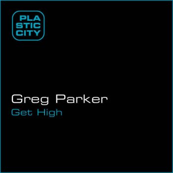 Greg Parker Get High