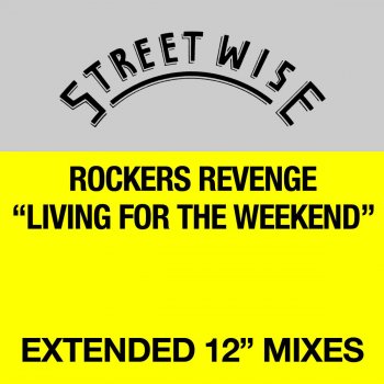 Rockers Revenge Living for the Weekend (7inch Edit)