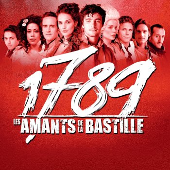 1789, Les amants de la Bastille & Roxanne Le Texier Je vous rends mon âme