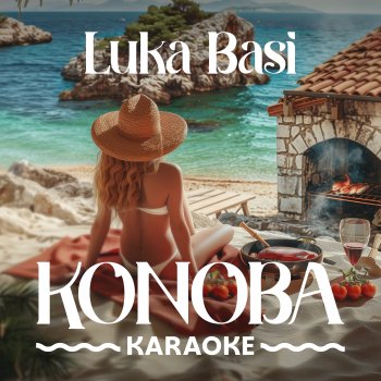 Исполнитель Luka Basi, альбом Konoba (karaoke)