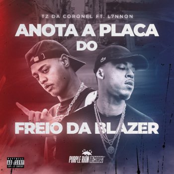 Tz da Coronel feat. L7NNON Anota Placa do Freio da Blazer