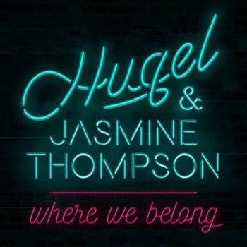 Hügel feat. Jasmine Thompson Where We Belong
