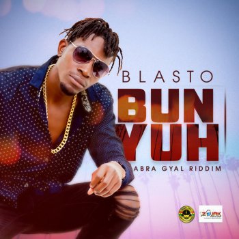 Исполнитель Blasto, альбом Bun Yah - Single
