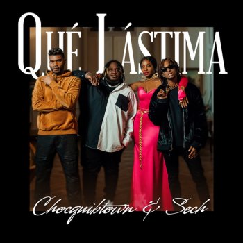 ChocQuibTown feat. Sech Qué Lástima