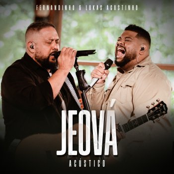Fernandinho feat. Lukas Agustinho Jeová - Acústico