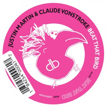Justin Martin feat. Claude VonStroke Beat That Bird