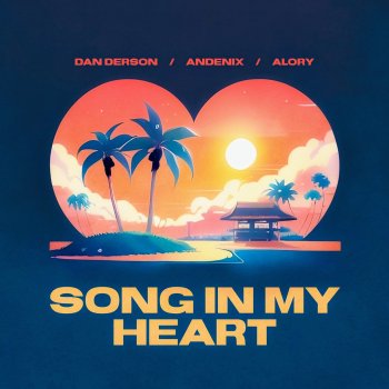 Dan Derson feat. Andenix & Alory Song In My Heart