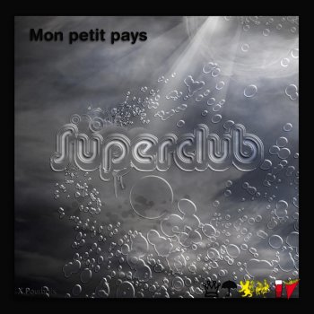 Исполнитель Superclub, альбом Mon petit pays
