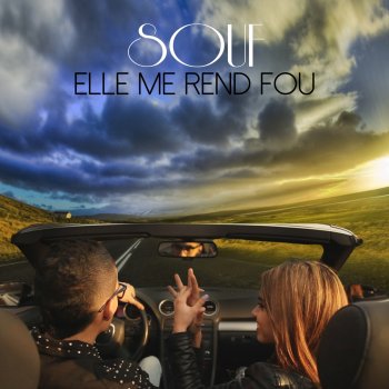 Souf Elle me rend fou